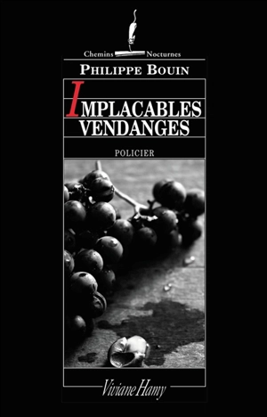 Implacables vendanges - Philippe Bouin