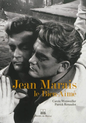 Jean Marais : le bien-aimé - Carole Weisweiller