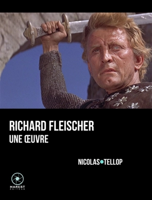 Richard Fleischer : une oeuvre - Nicolas Tellop