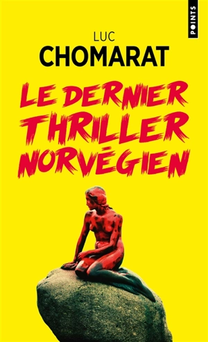 Le dernier thriller norvégien - Luc Chomarat