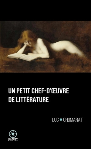 Un petit chef-d'oeuvre de littérature - Luc Chomarat