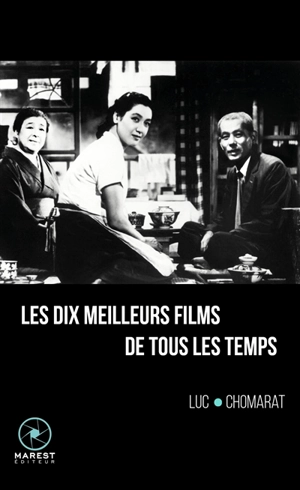 Les dix meilleurs films de tous les temps : "roman" - Luc Chomarat