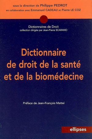 Dictionnaire de droit de la santé et de la biomédecine