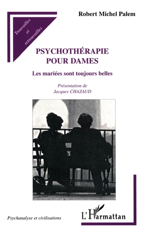 Psychothérapie pour dames : les mariées sont toujours belles - Robert Michel Palem