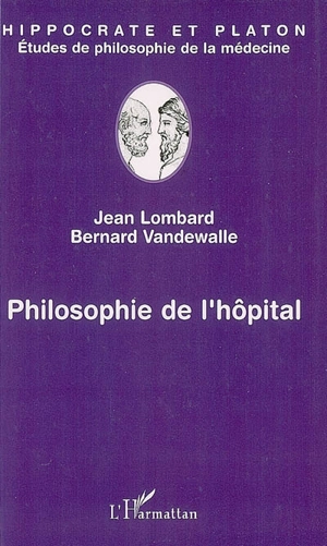 Philosophie de l'hôpital - Jean Lombard