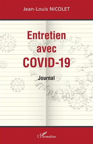 Entretien avec Covid-19 : journal - Jean-Louis Nicolet