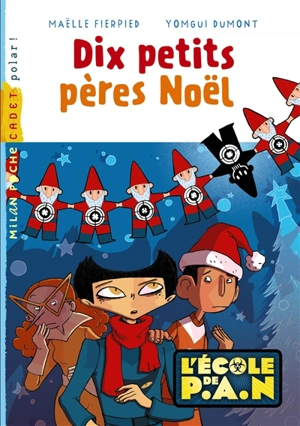 L'école de P.A.N.. Dix petits pères Noël - Maëlle Fierpied