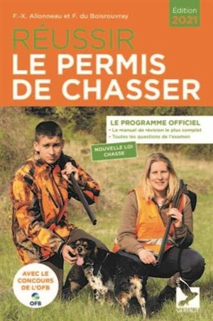Réussir le permis de chasser : le programme officiel : nouvelle loi chasse - Fernand Du Boisrouvray