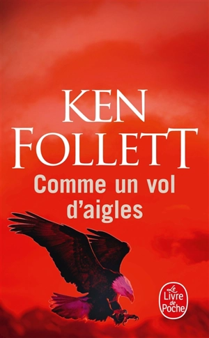Comme un vol d'aigles - Ken Follett