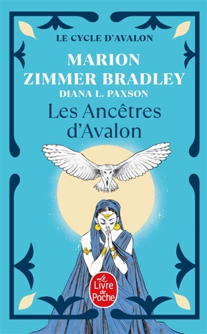 Le cycle d'Avalon. Les ancêtres d'Avalon - Diana L. Paxson