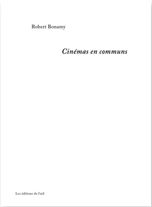 Cinémas en communs - Robert Bonamy