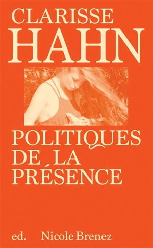 Clarisse Hahn : politiques de la présence