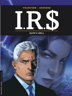 IRS. Vol. 18. Kate's Hell - Stephen Desberg