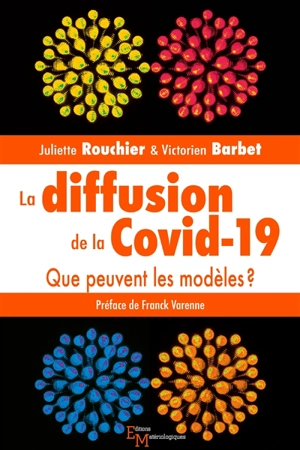 La diffusion de la Covid-19 : que peuvent les modèles ? - Juliette Rouchier