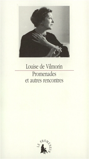 Promenades : et autres rencontres - Louise de Vilmorin