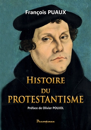 Histoire du protestantisme - François Puaux