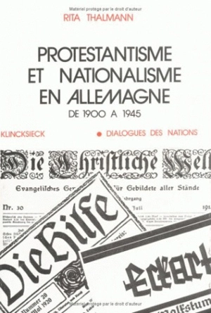 Protestantisme et nationalisme en Allemagne : De 1900 à 1945 - Rita Thalmann