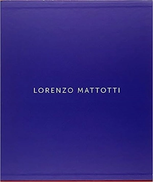 Lorenzo Mattotti : dessins & peintures, livres - Lorenzo Mattotti