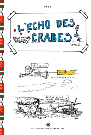 L'écho des crabes. Vol. 1. Covid - BéGé