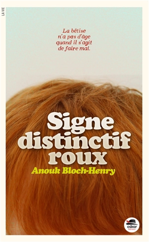 Signe distinctif, roux - Anouk Bloch-Henry