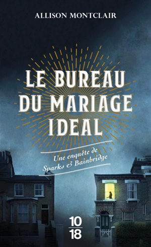 Le bureau du mariage idéal : une enquête de Sparks & Bainbridge - Allison Montclair