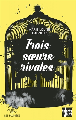 Trois soeurs rivales - Marie-Louise Gagneur