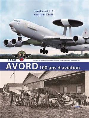 Avord : 100 ans d'aviation - Jean-Pierre Pille