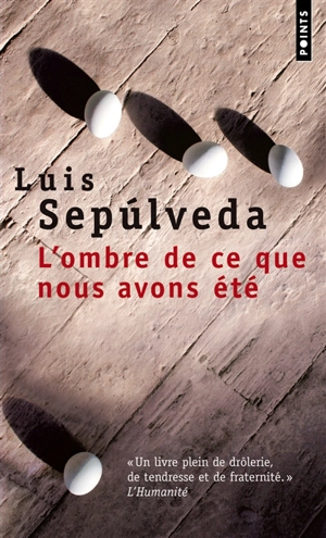 L'ombre de ce que nous avons été - Luis Sepulveda