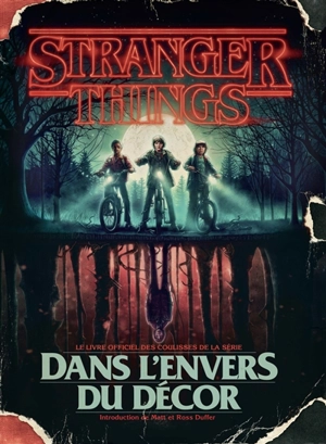 Stranger things : dans l'envers du décor : le livre officiel des coulisses de la série - Gina McIntyre