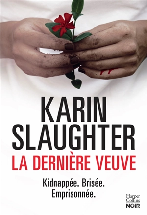 Une enquête de Will Trent. La dernière veuve - Karin Slaughter