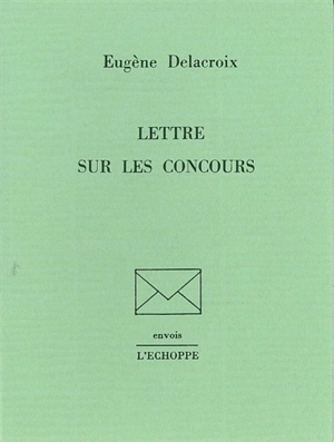 Lettre sur les concours - Eugène Delacroix