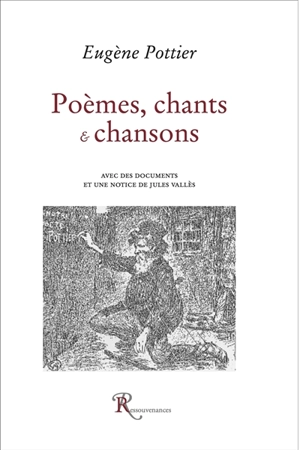 Poèmes, chants et chansons - Eugène Pottier