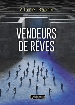 Vendeurs de rêves - Alice R. Babin