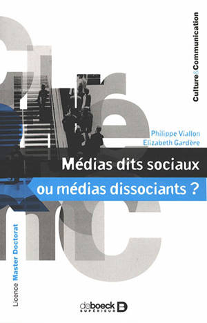 Médias dits sociaux ou médias dissociants ? - Philippe Viallon