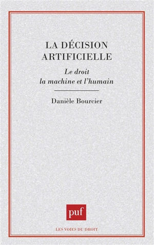 La décision artificielle - Danièle Bourcier