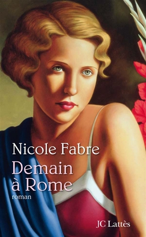 Demain à Rome - Nicole Fabre