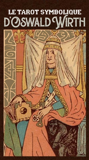 Le tarot symbolique d'Oswald Wirth - Oswald Wirth