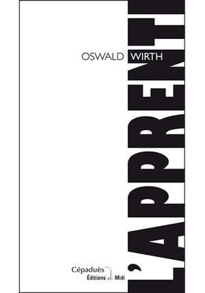 L'apprenti - Oswald Wirth