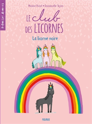 Le club des licornes. Vol. 1. La licorne noire - Maxime Poisot