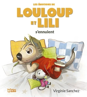 Les émotions de Louloup et Lili. Louloup et Lili s'ennuient - Virginie Sanchez