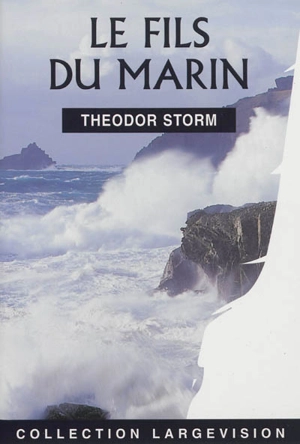 Le fils du marin : Hans et Heinz Kirch - Theodor Storm