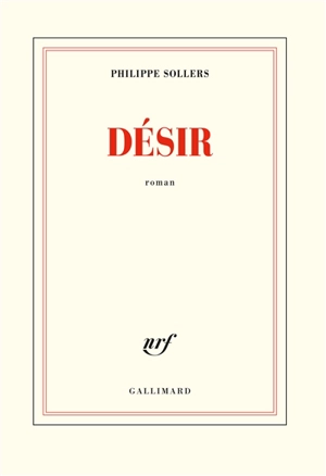 Désir - Philippe Sollers