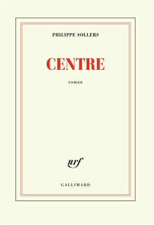 Centre - Philippe Sollers
