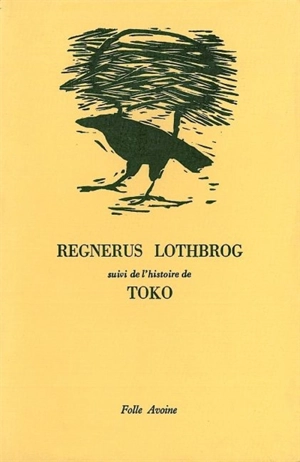 Regnerus Lothbrog. Toko - Saxo Grammaticus