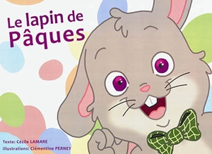 Le lapin de Pâques - Cécile Lamare