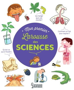 Mon premier Larousse des sciences - Pascal Chauvel