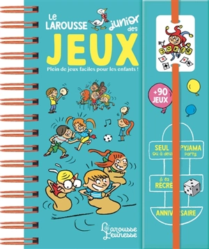 Le Larousse junior des jeux : plein de jeux faciles pour les enfants ! - Charlotte Morin