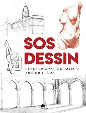 SOS dessin : plus de 300 conseils et astuces pour tout réussir - Parramon Paidotribo