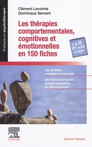 Les thérapies comportementales, cognitives et émotionnelles en 150 fiches - Clément Lecomte