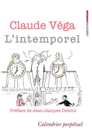 L'intemporel : calendrier perpétuel - Claude Véga